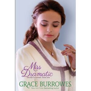 Miss Dramatic -- Grace Burrowes